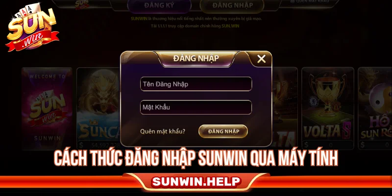 Đăng Nhập Sunwin - Cách Truy Cập Tài Khoản An Toàn Các bước đăng nhập Sunwin trên máy tính