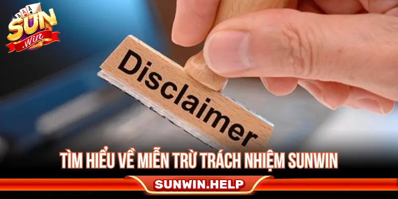 Miễn trừ trách nhiệm giúp làm rõ phạm vi nghĩa vụ của người dùng và hệ thống