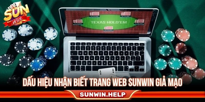 Nhận biết các dấu hiệu trang Sunwin giả mạo để hạn chế rủi ro