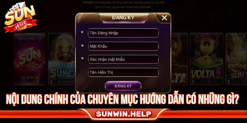 Nội dung chính của chuyên mục hướng dẫn Sunwin