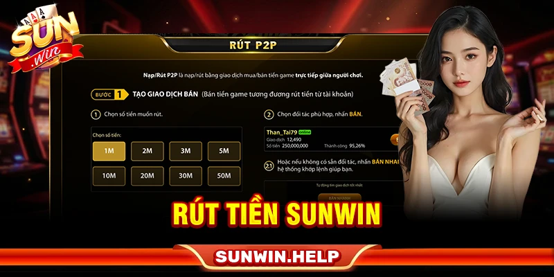 Rút Tiền Sunwin - Điều Kiện, Cách Rút Và Lỗi Cần Tránh rút tiền sunwin