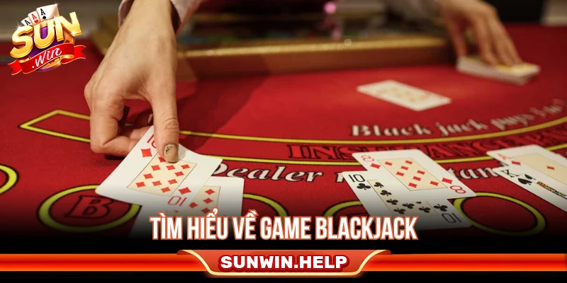 Cách Chơi Blackjack - Luật 21 Điểm Và Cách Tránh Bust Tìm hiểu cách chơi Blackjack cho người mới